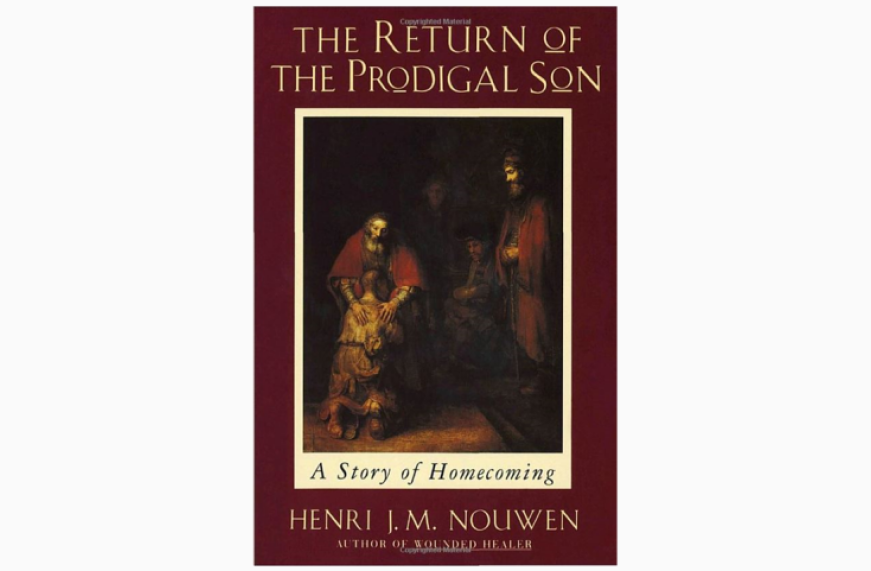 Bookshelf The Return Of The Prodigal Son A Story Of Homecoming